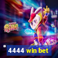 4444 win bet